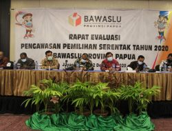 Bawaslu Papua Gelar Evaluasi Pilkada Serentak 2020 di Papua